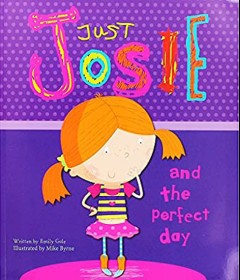 Just Josie and the Perfect Day - Emily Gale